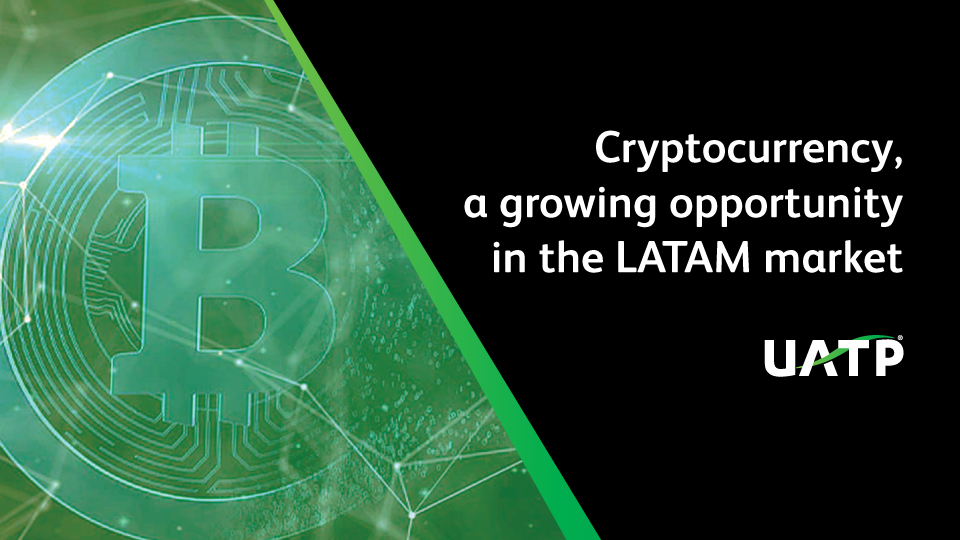Cryptocurrency, a growing opportunity in the LATAM market